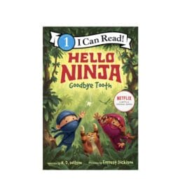 I Can Read- Hello Ninja Goodbye Tooth (Reading Level 1)